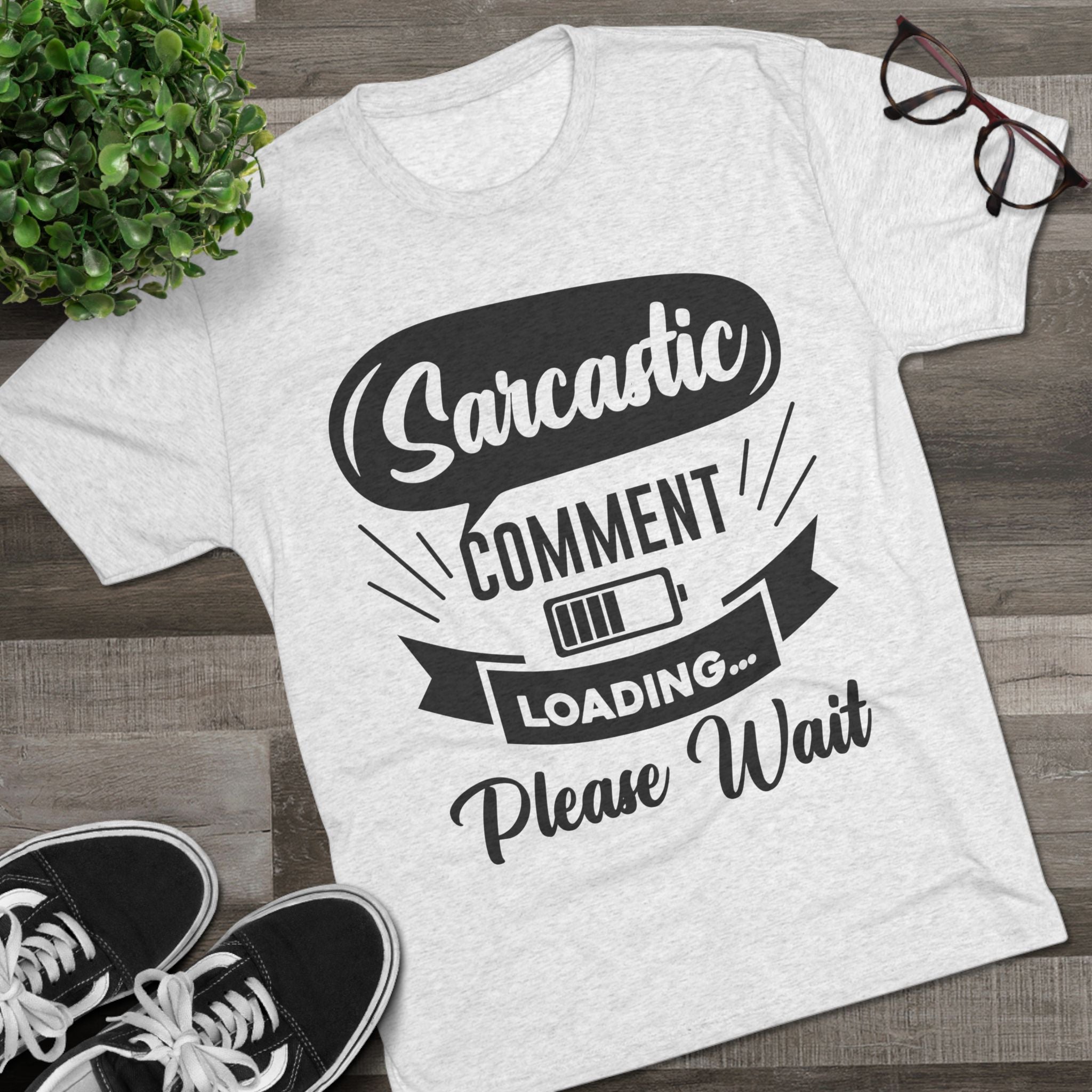 Sarcastic Tri-Blend Tee