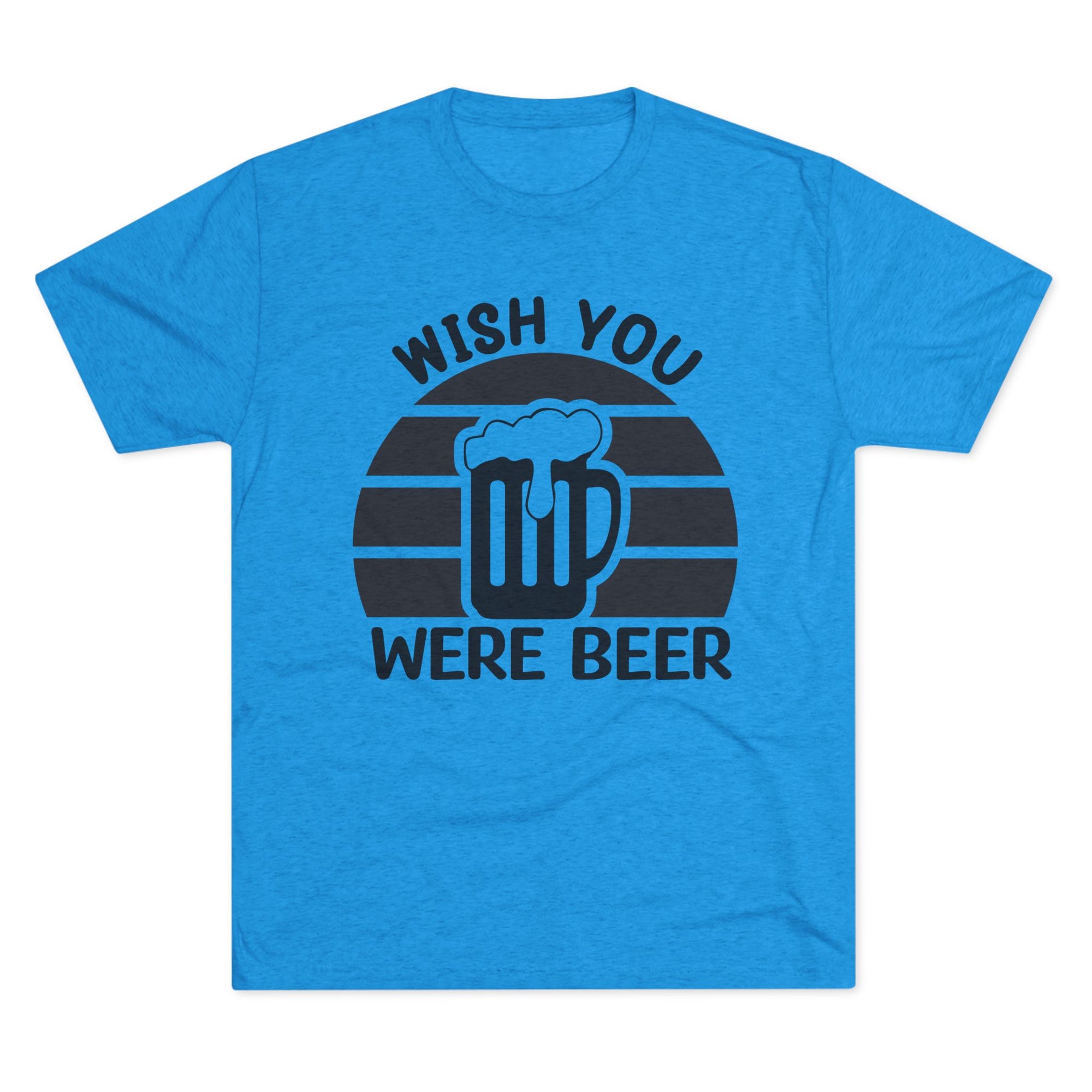 Beer Lover Tee - Wish you were beer