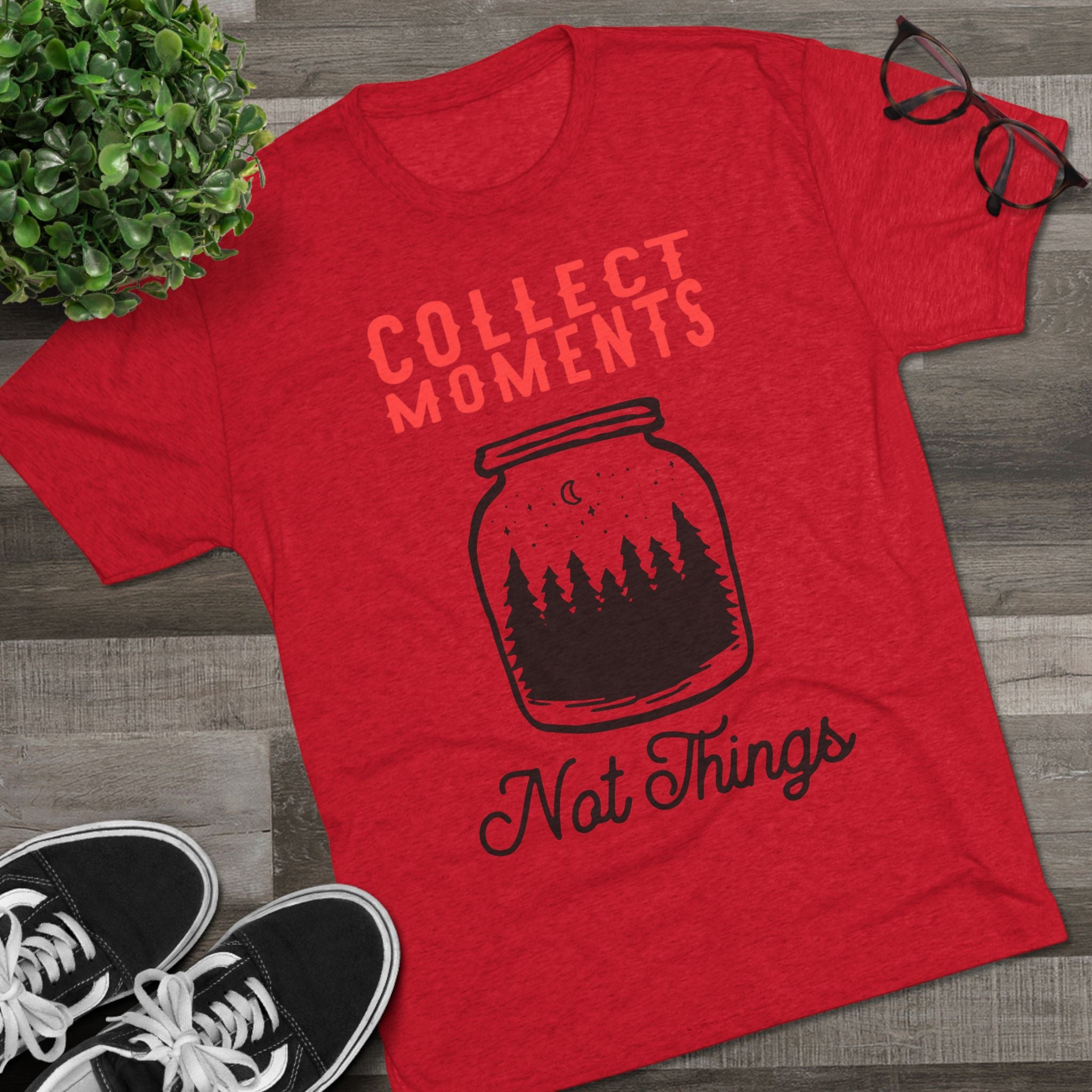 Tri-Blend Tee - Collect Moments not things Inspirational Quote