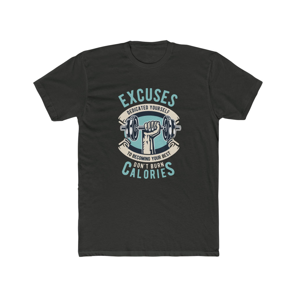 Fitness Motivation Tee, Unisex Crew Neck T-Shirt, Gym Shirt, Workout Top, Excuses Don't Burn Calories Shirt, Exercise Apparel