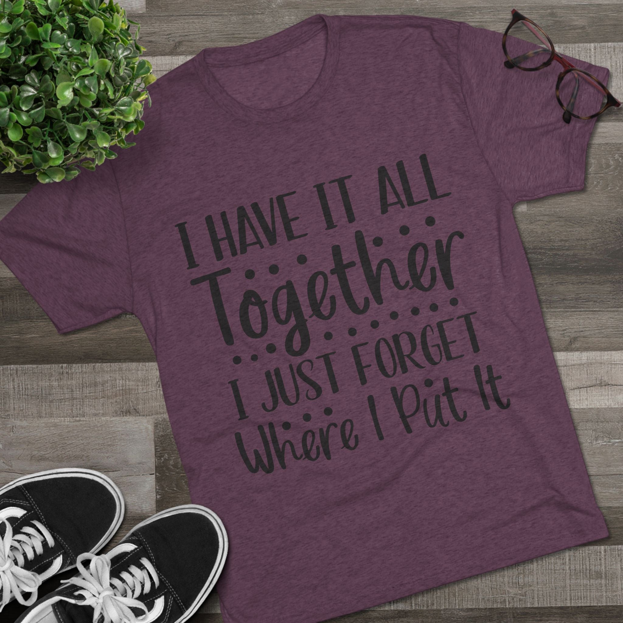 Graphic Tee - I have it all together