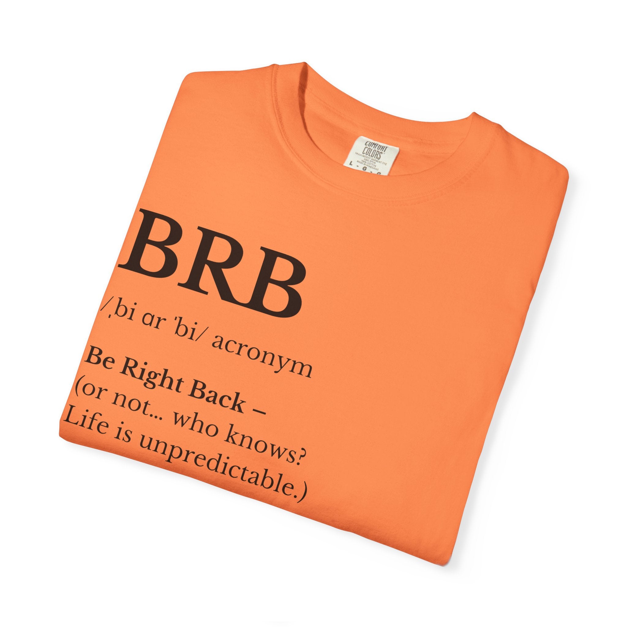 Unisex Garment-Dyed T-shirt with BRB Definition