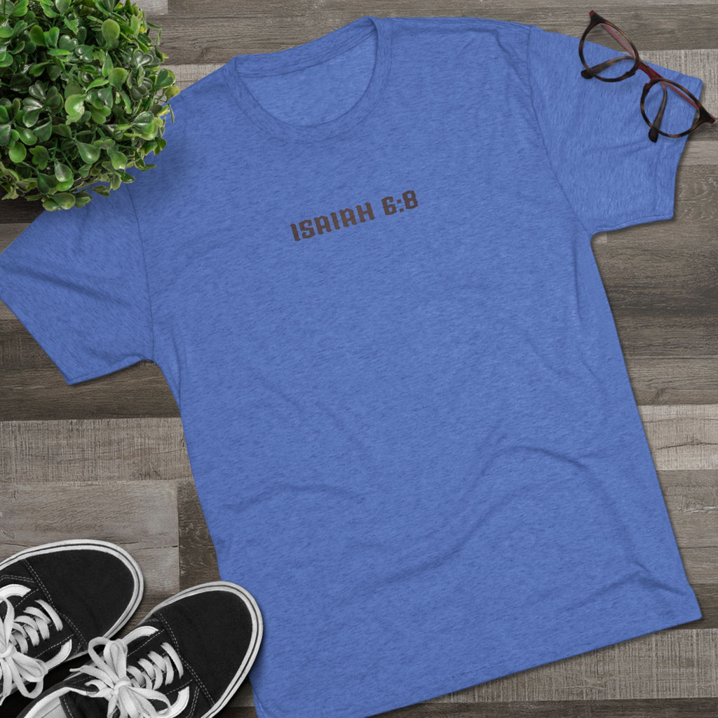 Isaiah 6:8 Inspirational Crew Tee, Christian Faith Shirt, Unisex Tri-Blend T-Shirt, Military Themed Tee, Spiritual Gifts for Men and Women