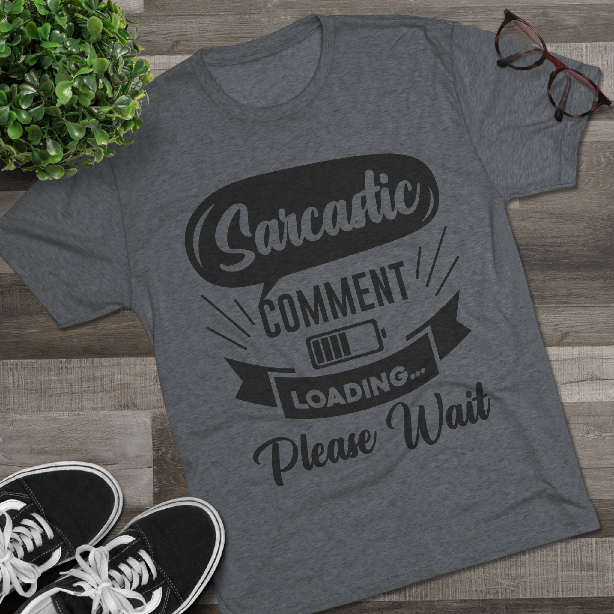 Sarcastic Tri-Blend Tee