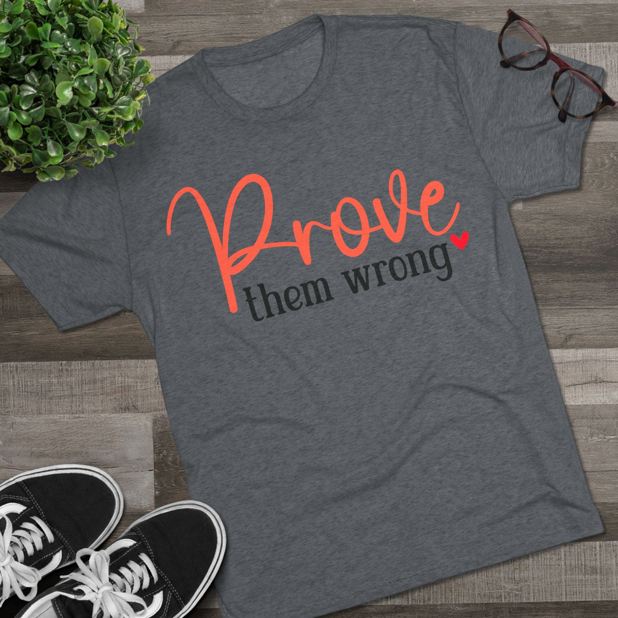 Moisture Wicking Tee - Prove them wrong, Inspirational Workout Shirt, Unisex Gym Top, Motivational Exercise T-Shirt, Fitness Apparel
