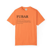 FUBAR Unisex Garment-Dyed T-Shirt, Funny Tee, Casual Wear, Gift for Humor Lovers, Unisex Shirt, Birthday Gift
