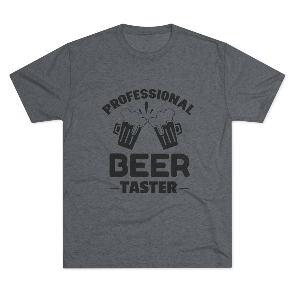 Professional Beer Taster Unisex Tri-Blend Tee