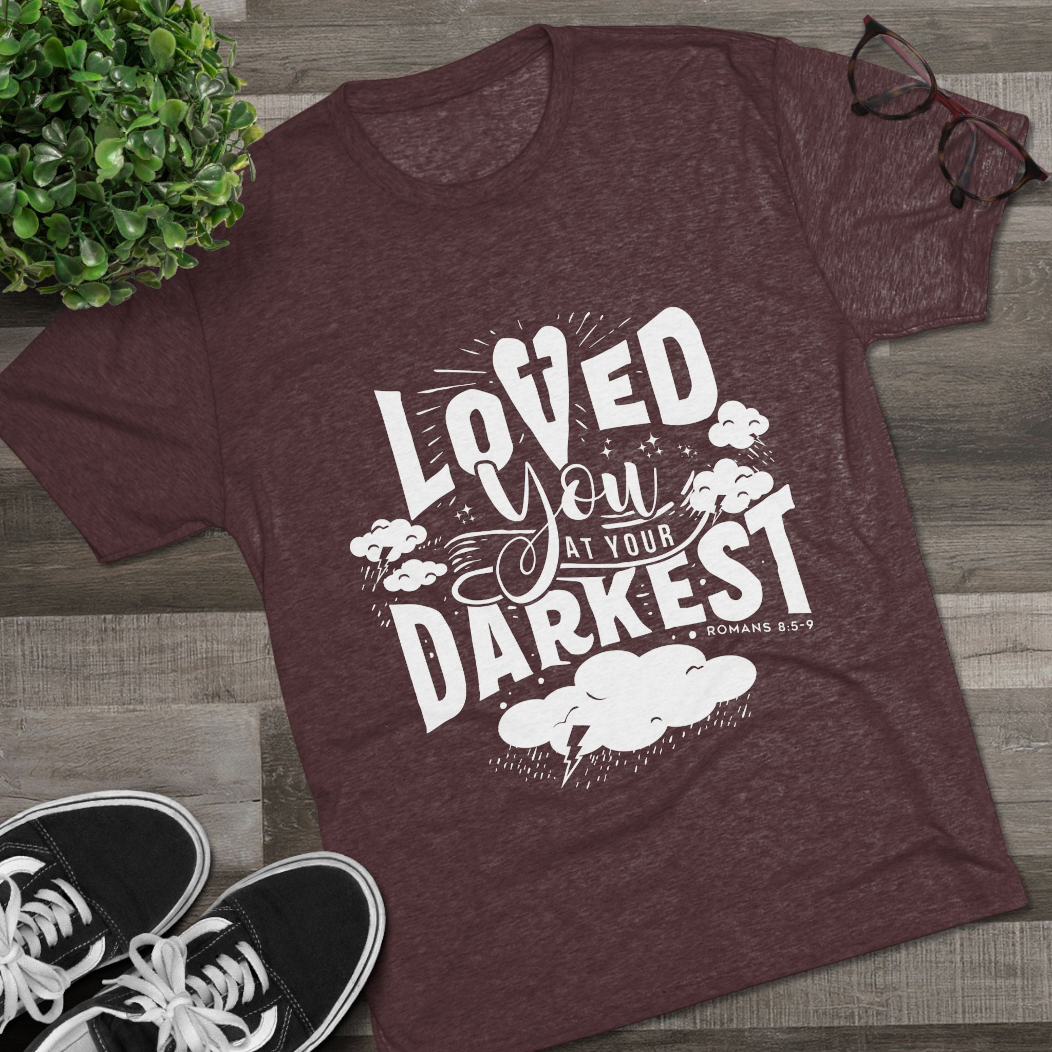 Loved You at Your Darkest Crew Tee, Unisex T-Shirt, Inspirational Gift, Comfort Tee, Casual Wear, Gratitude Apparel