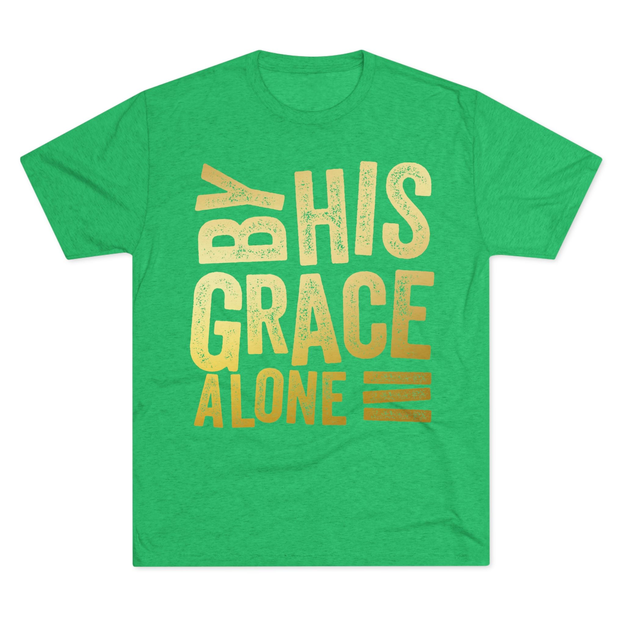 Unisex Tri-Blend Crew Tee - 'By His Grace Alone' Inspirational T-Shirt, Faith-Based Apparel, Christian Gift, Casual Everyday Wear, [...]
