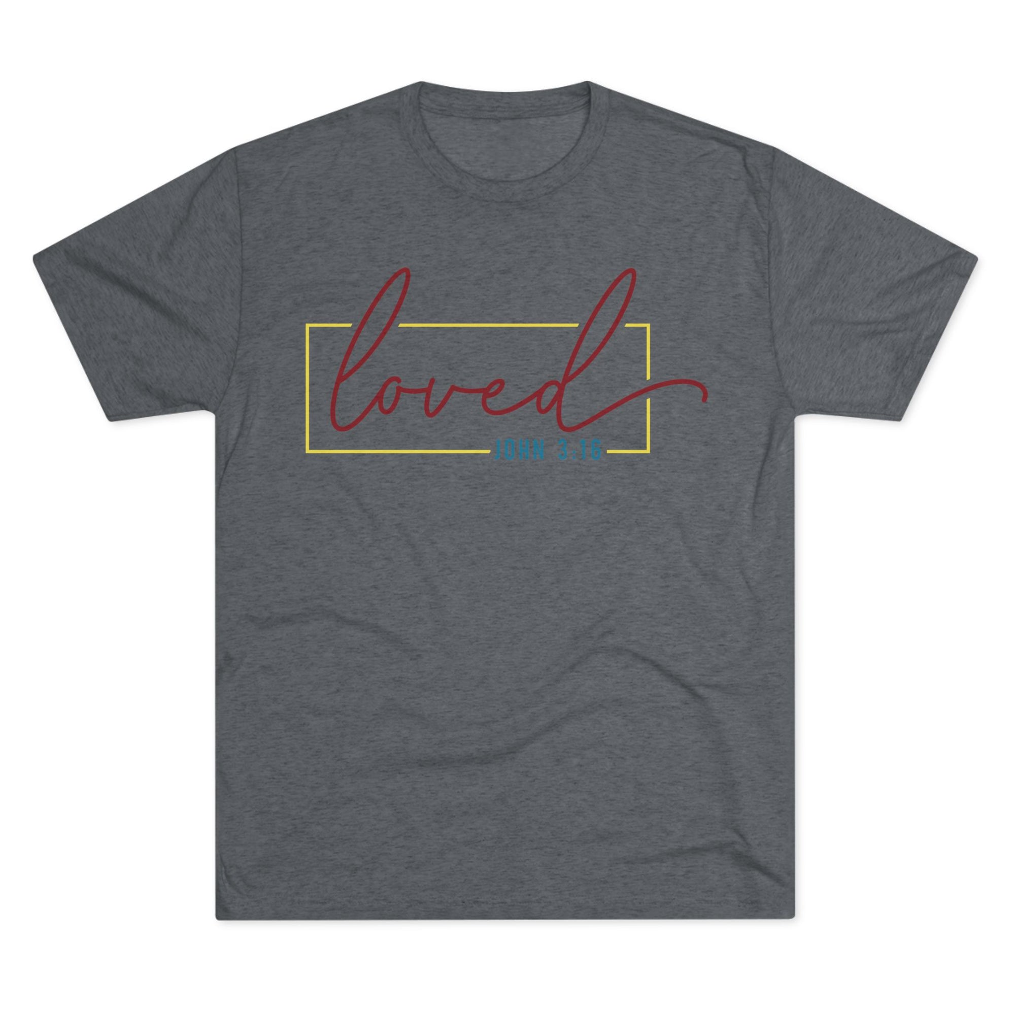 Unisex Tri-Blend Crew Tee - Loved Graphic Tee, Gift for Friends, Comfort Wear, Casual Fashion, Inspirational Apparel
