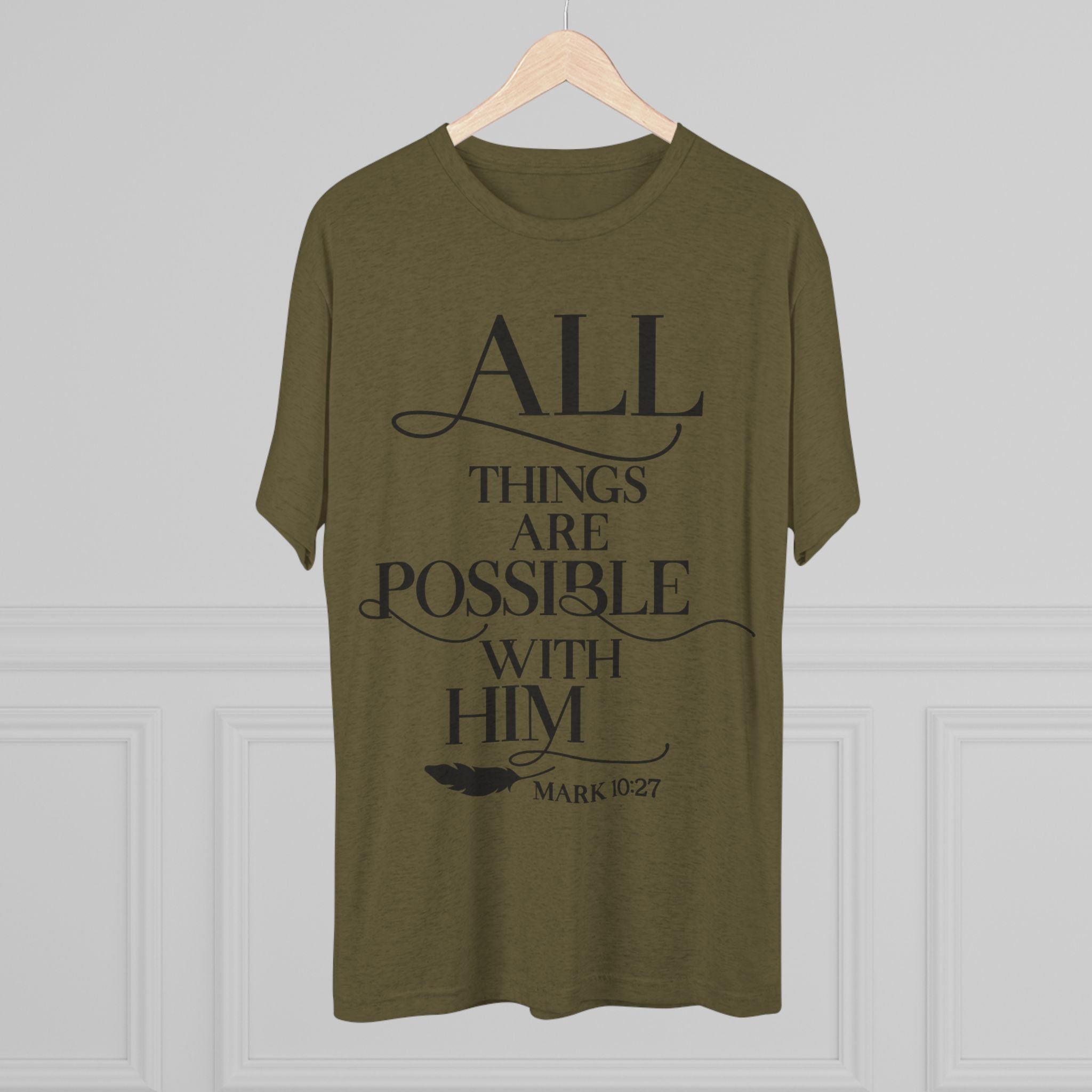 Tri-Blend Tee - All Things Are Possible
