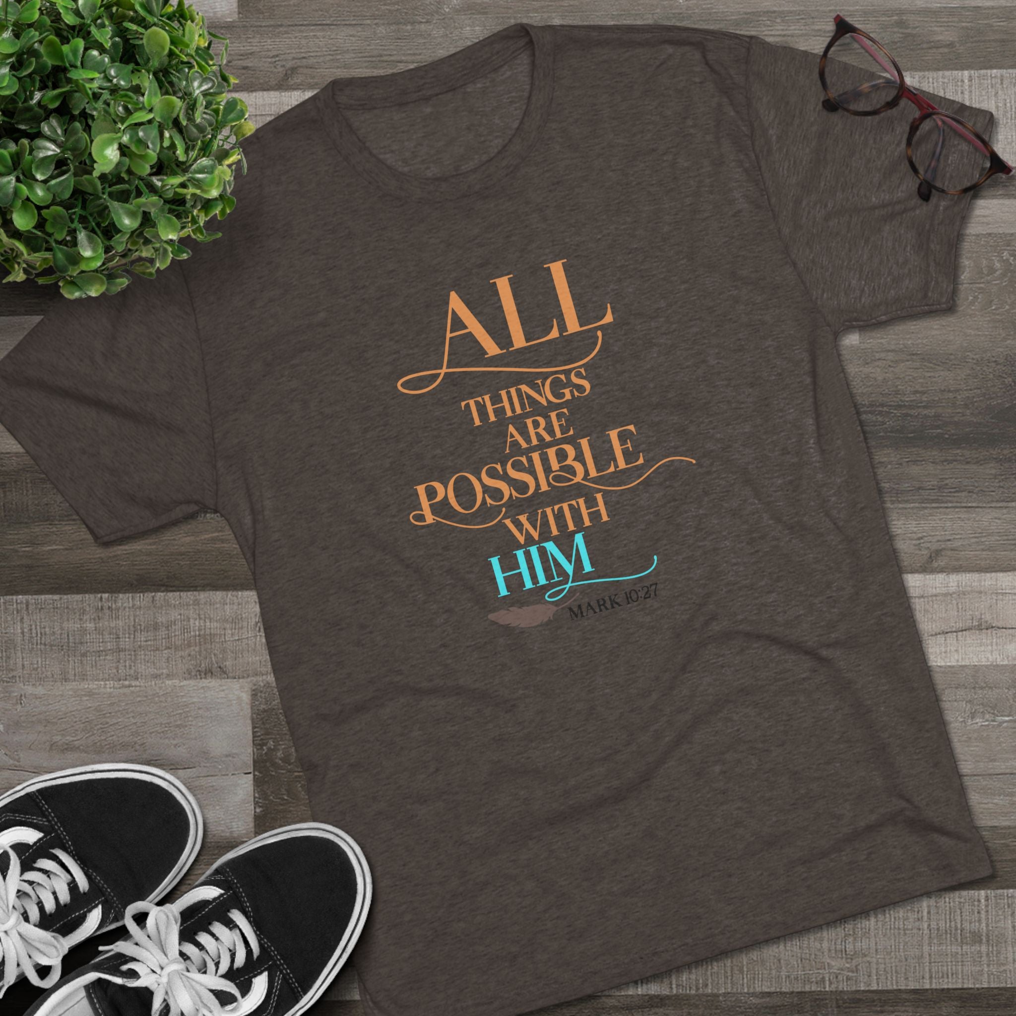 Tri-Blend Tee - All Things Are Possible