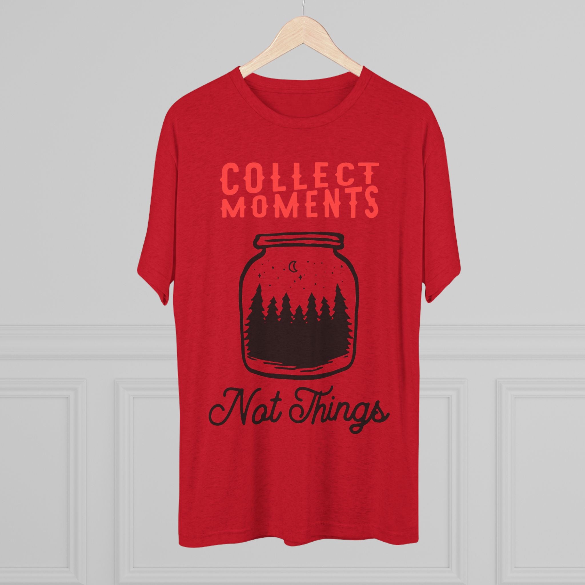 Tri-Blend Tee - Collect Moments not things Inspirational Quote