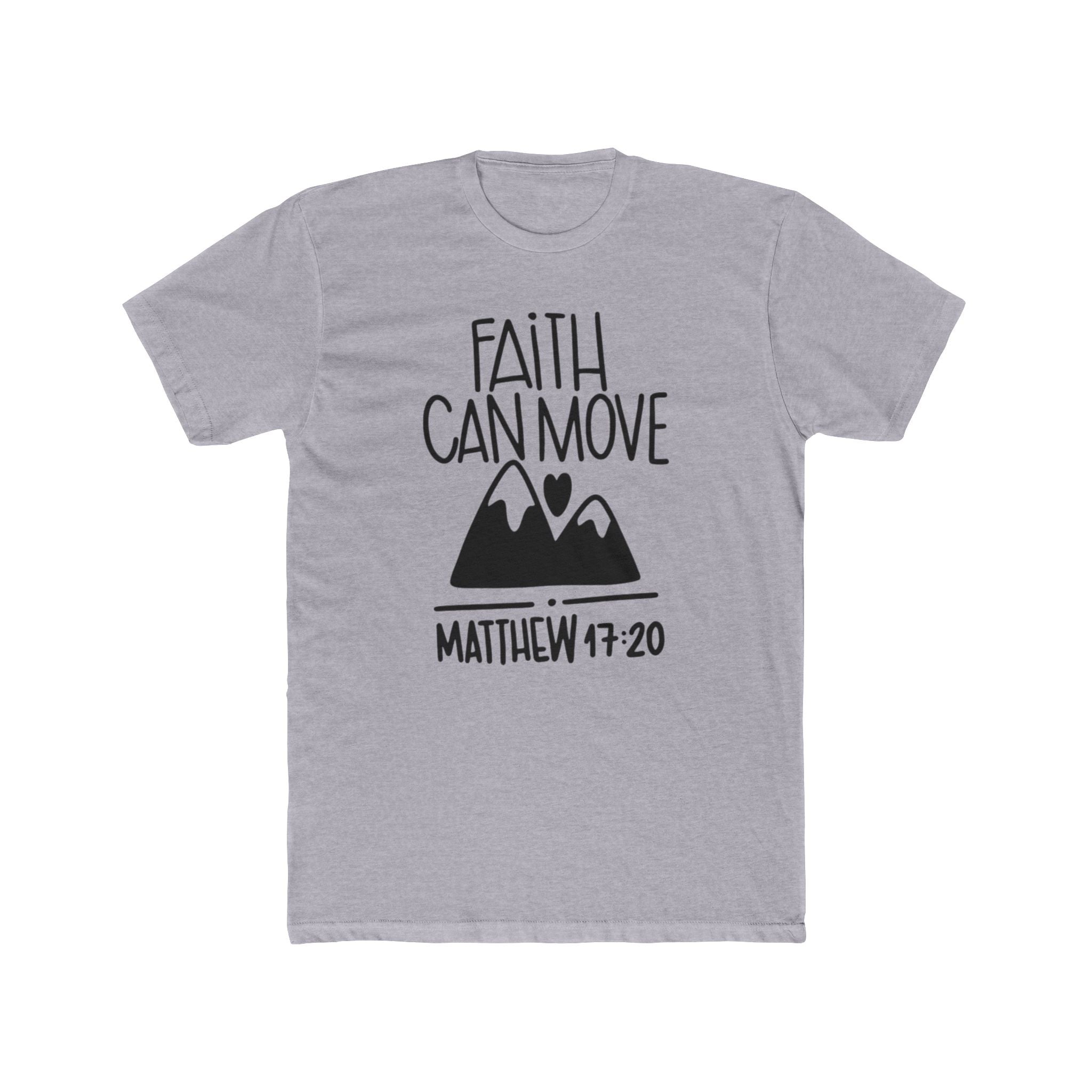 Faith Can Move Mountains T-Shirt