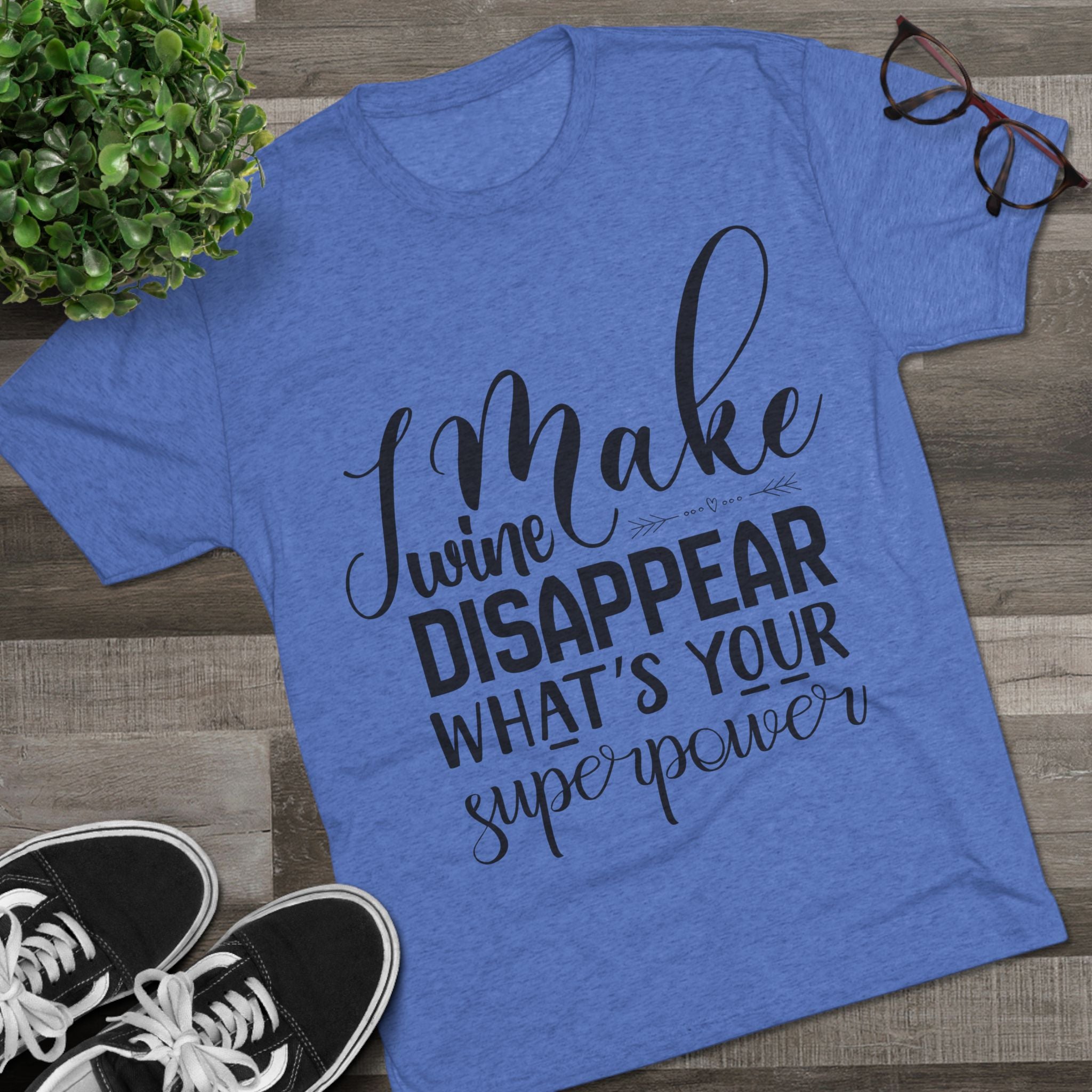 T-Shirt - What's Your Super Power Unisex Tri-Blend Crew Tee