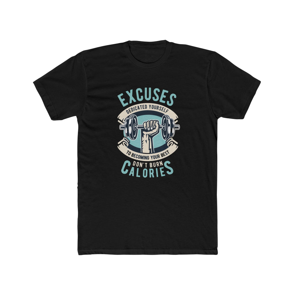 Fitness Motivation Tee, Unisex Crew Neck T-Shirt, Gym Shirt, Workout Top, Excuses Don't Burn Calories Shirt, Exercise Apparel