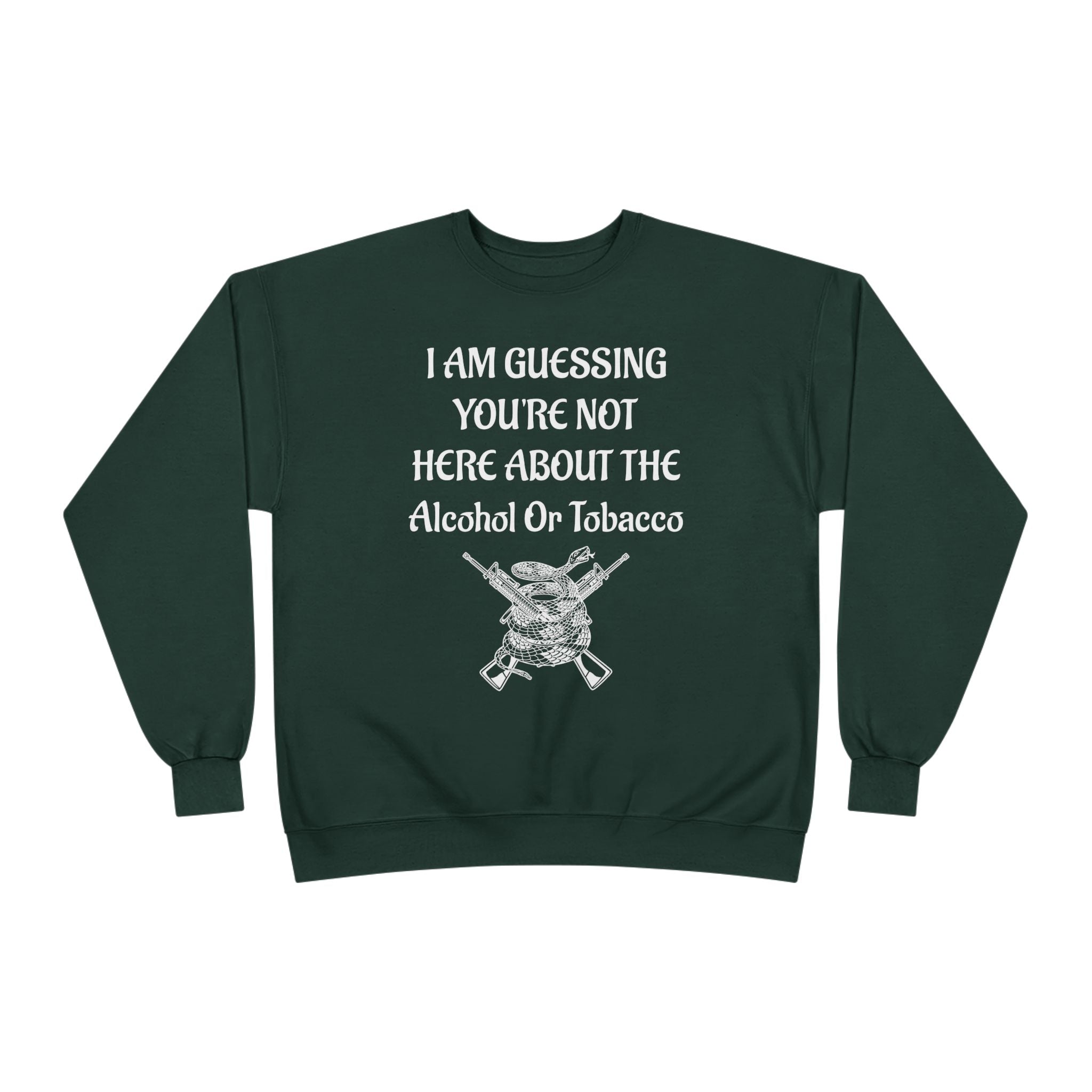 Unisex EcoSmart® Crewneck Sweatshirt - Alcohol or Tobacco Design