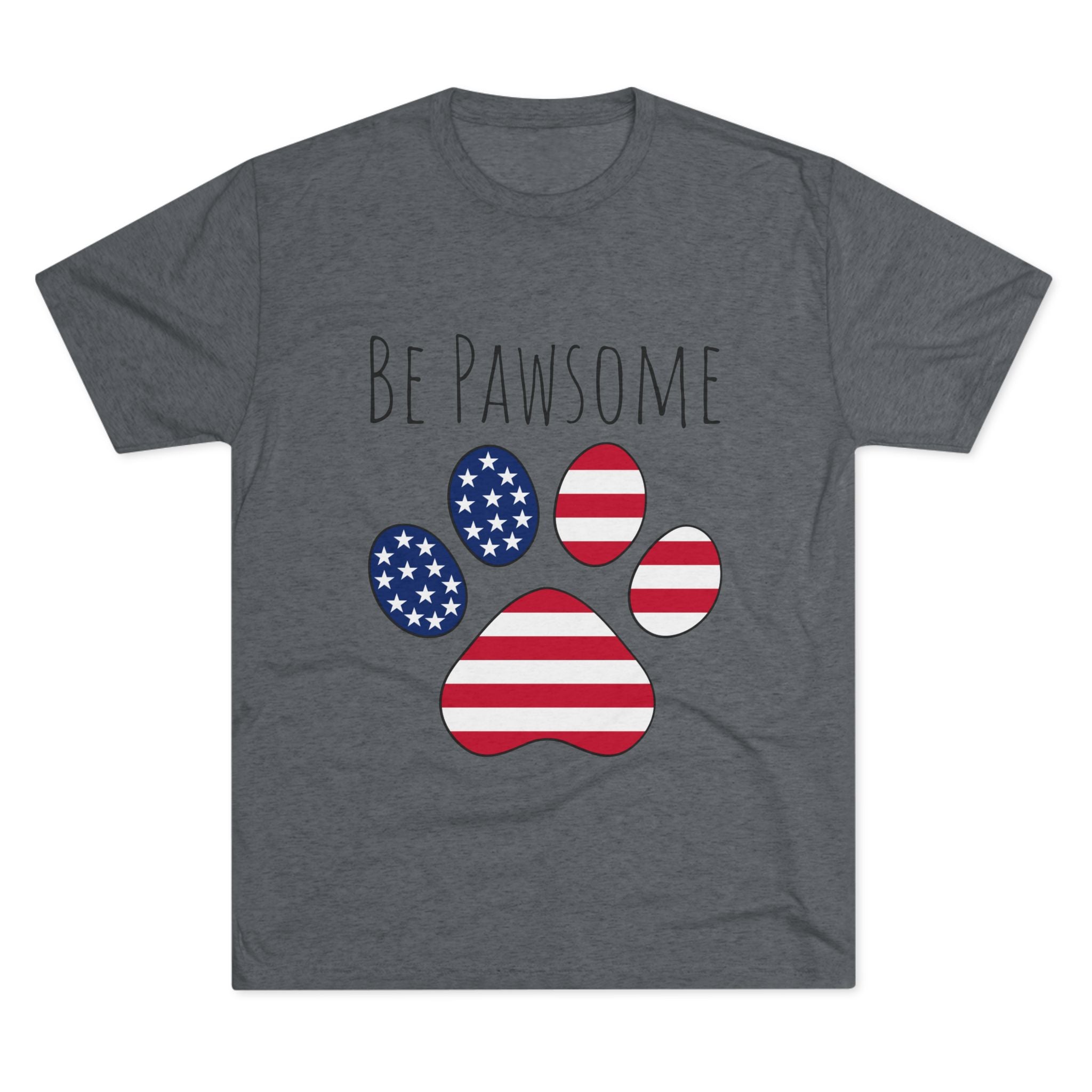Dog Lover Tee - Be Pawsome Unisex Tri-Blend Crew Tee