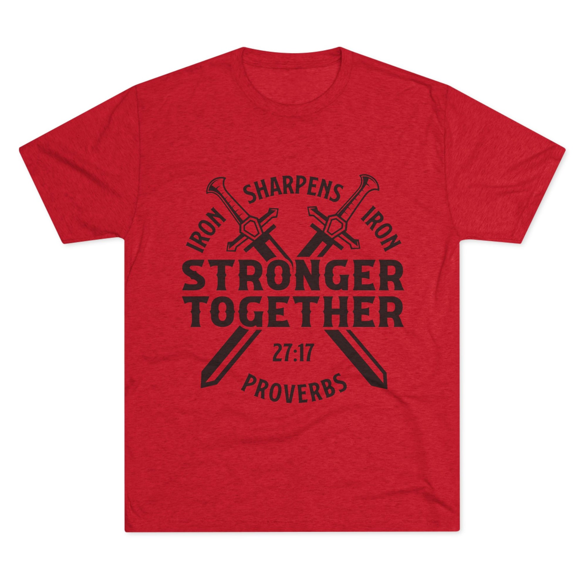Unisex Tee - Iron Sharpens Iron Inspirational Quote Shirt