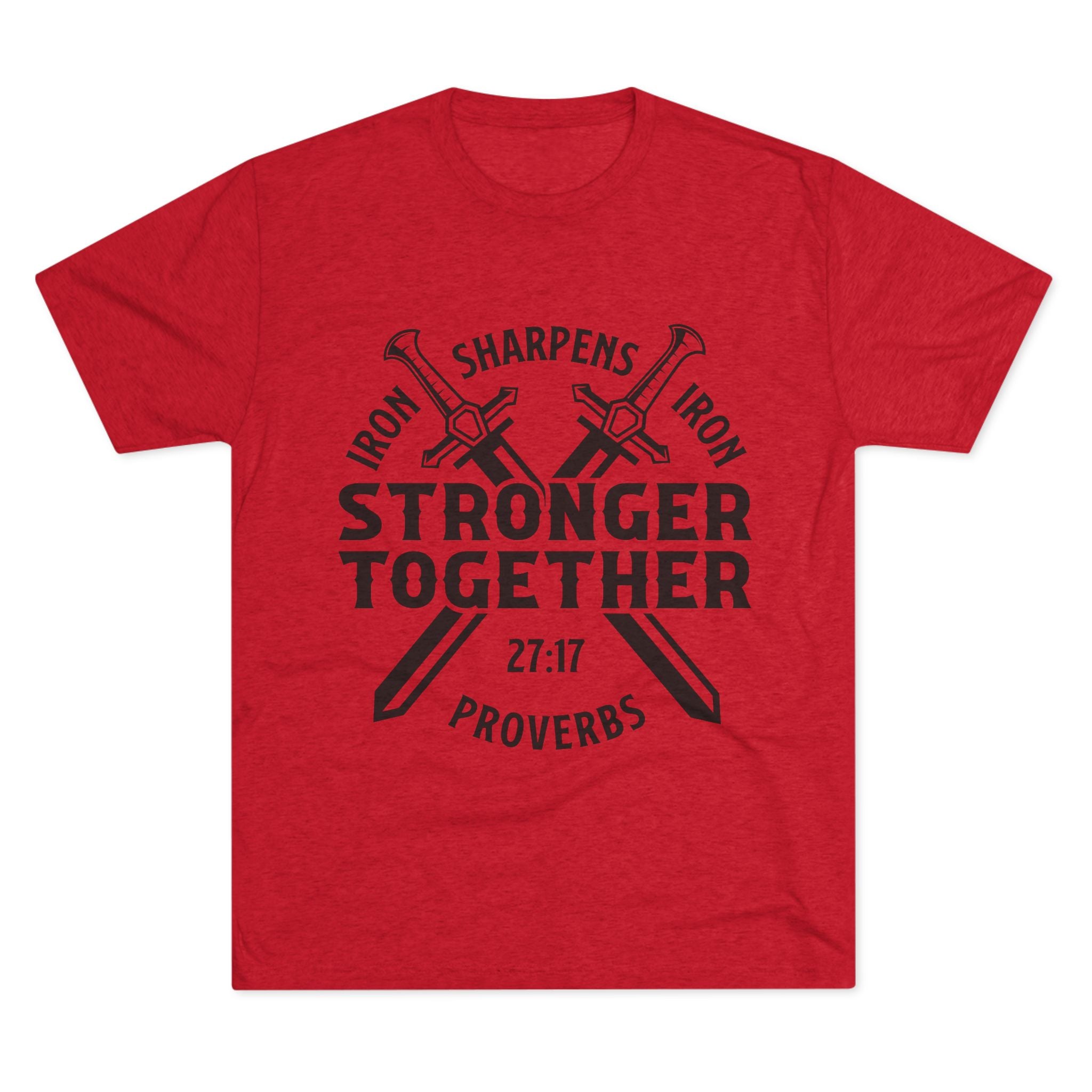 Unisex Tee - Iron Sharpens Iron Inspirational Quote Shirt