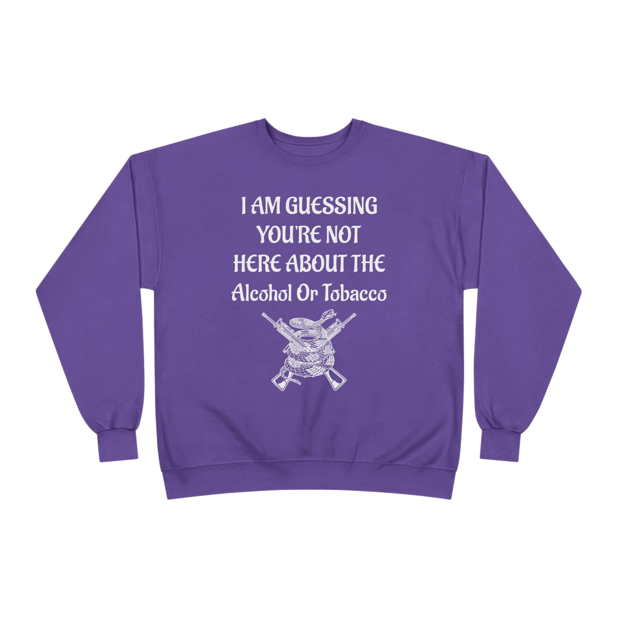 Unisex EcoSmart® Crewneck Sweatshirt - Alcohol or Tobacco Design