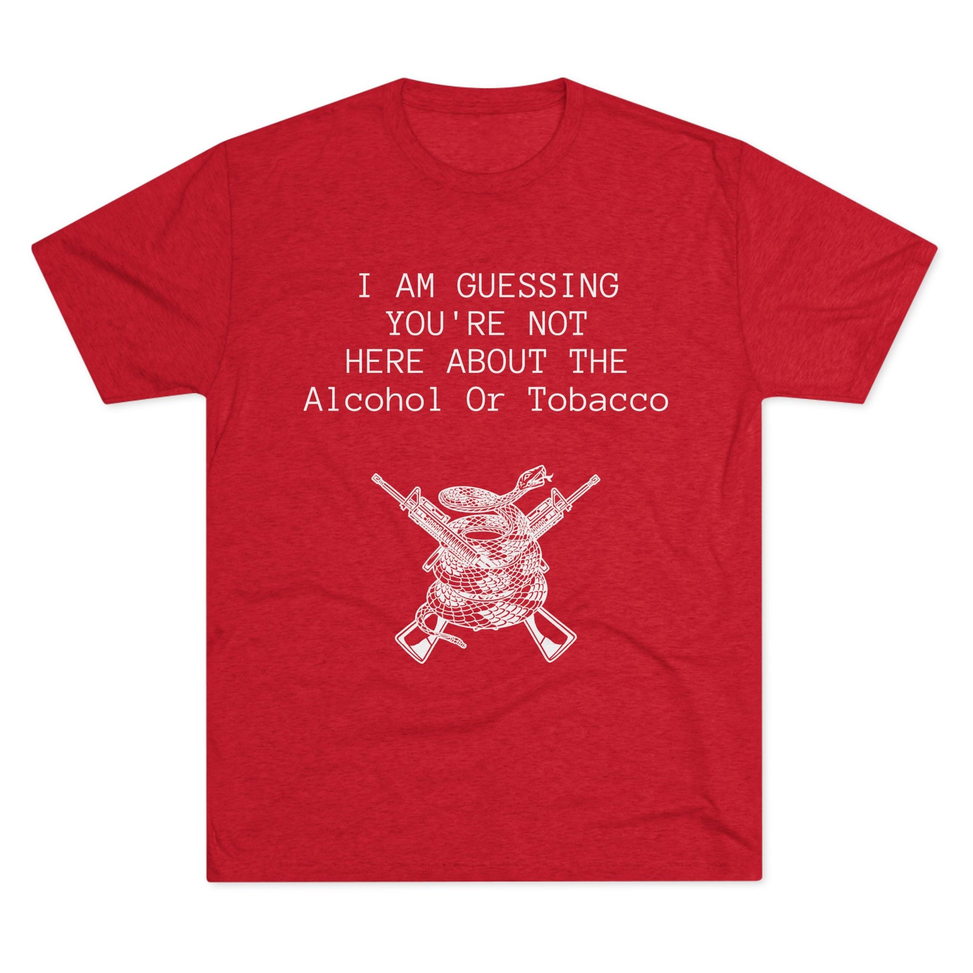 Tri-Blend Crew Tee - Alcohol or Tobacco Design