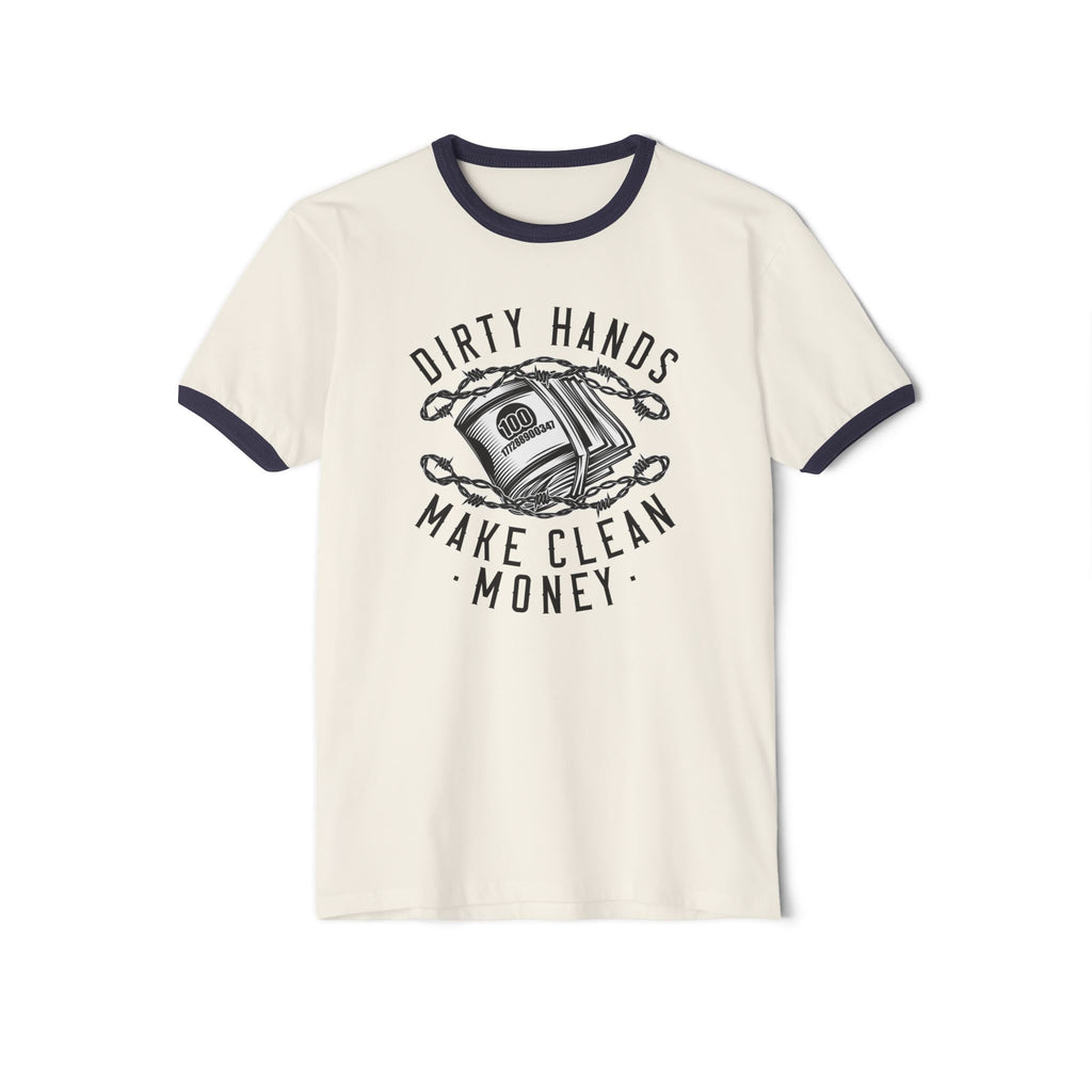 Dirty Hands, Clean Money Unisex Ringer T-Shirt | Casual Tee for Workers, Gifts for DIY Lovers, Fun Apparel for Crafting, Everyday Wear
