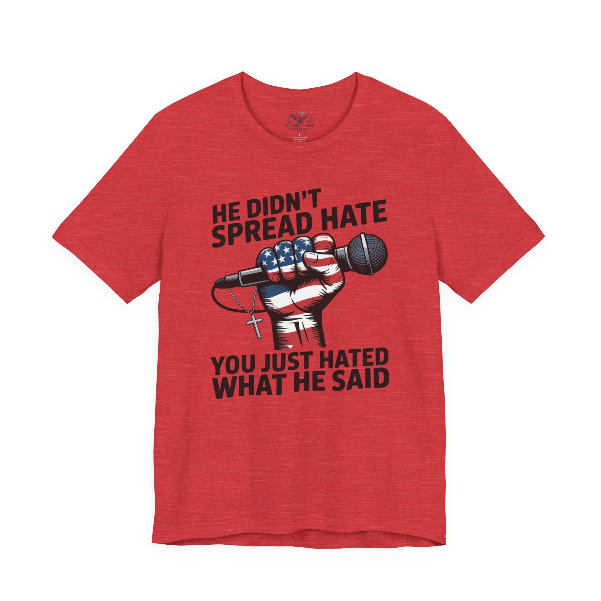 Patriotic Statement Tee |He Didn't Spread Hate Graphic Tee